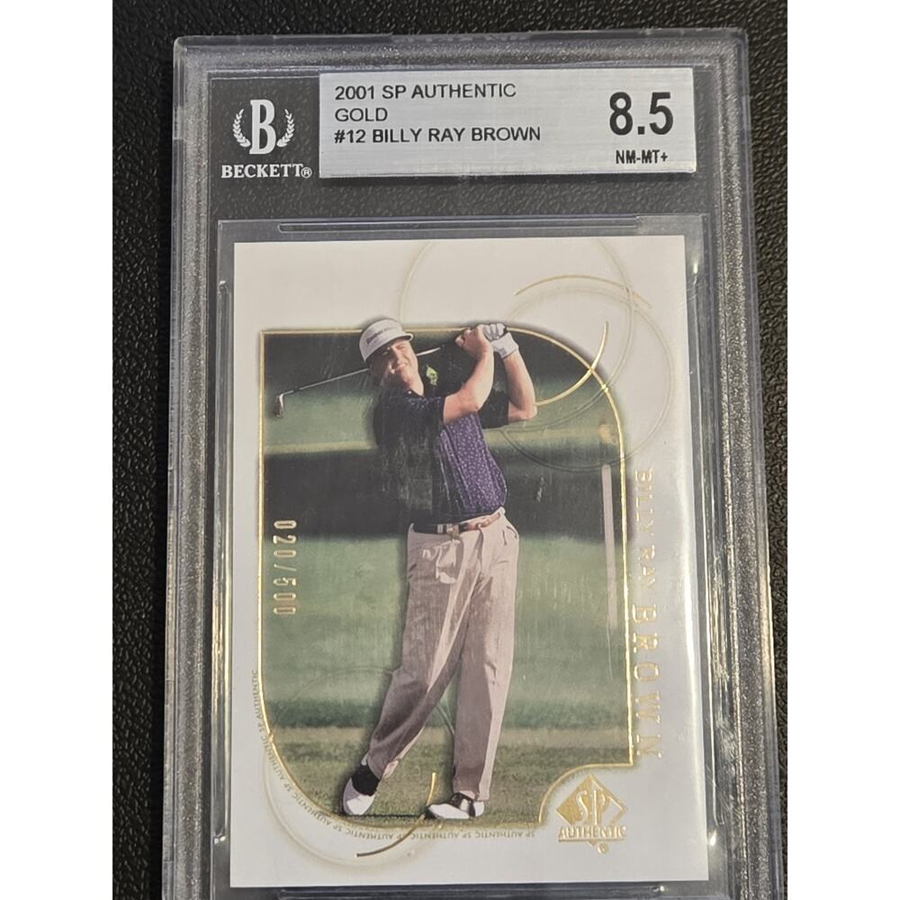 2001 SP Authentic #12 Billy Ray Brown Gold #/500 BECKETT 8.5